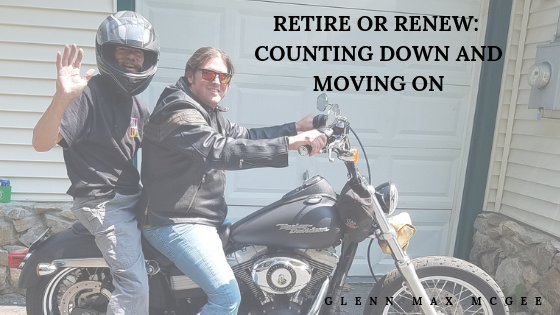 Retire and Renew: Counting Down and Moving On