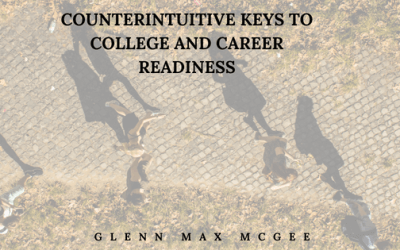 Counterintuitive Keys to College and Career Readiness