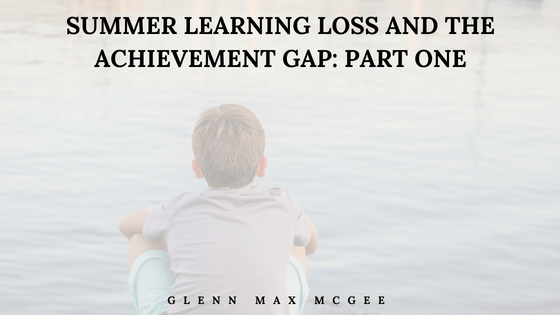 Summer Learning Loss and the Achievement Gap